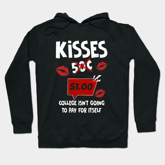 Valentines Day Gifts For Boys Funny Kisses One Dollar Hoodie by dounjdesigner